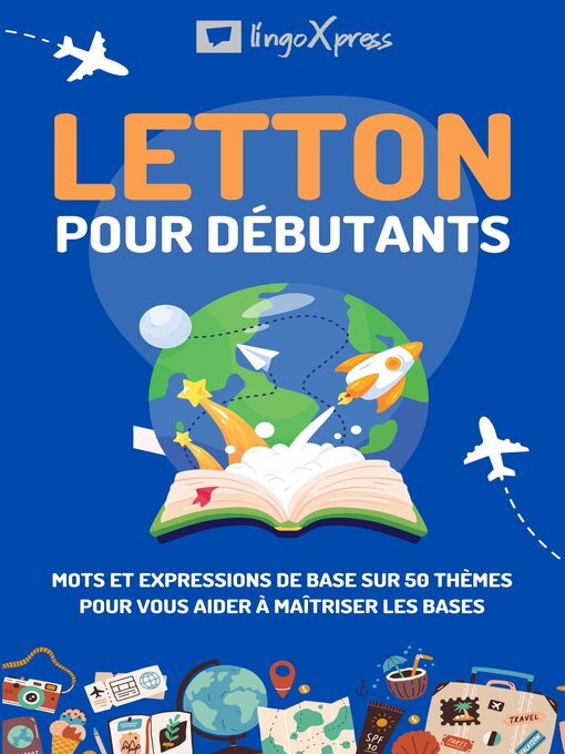 Title details for Letton pour débutants by lingoXpress - Available